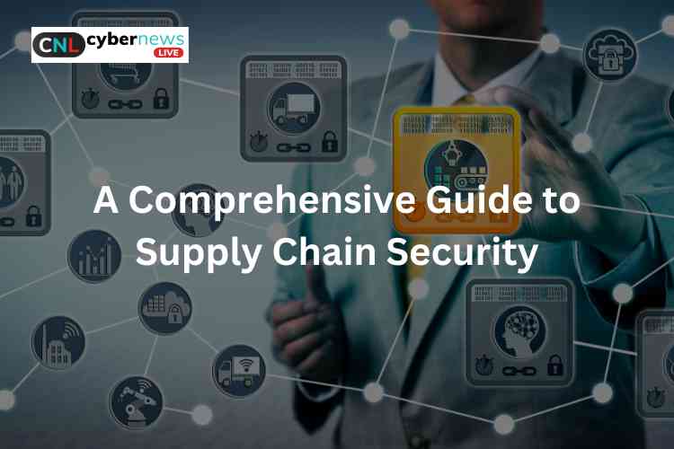 Comprehensive guide to Supply Chain Security