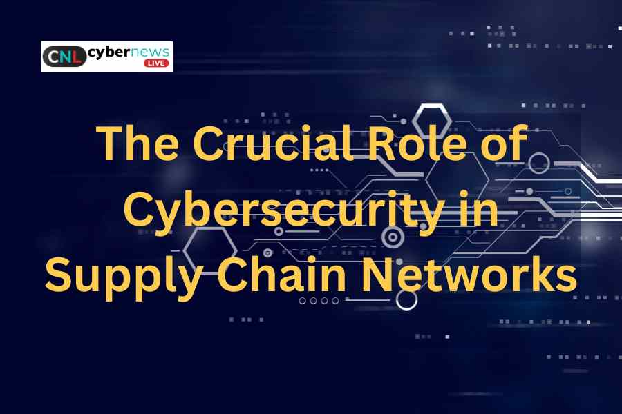 Cybersecurity in Supply Chain Networks