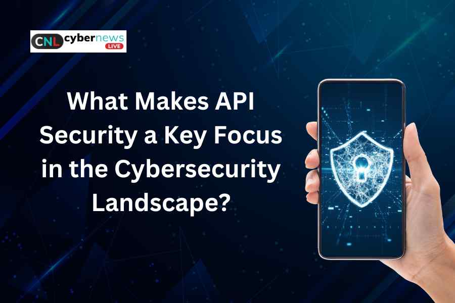 API security in cybersecurity landscape