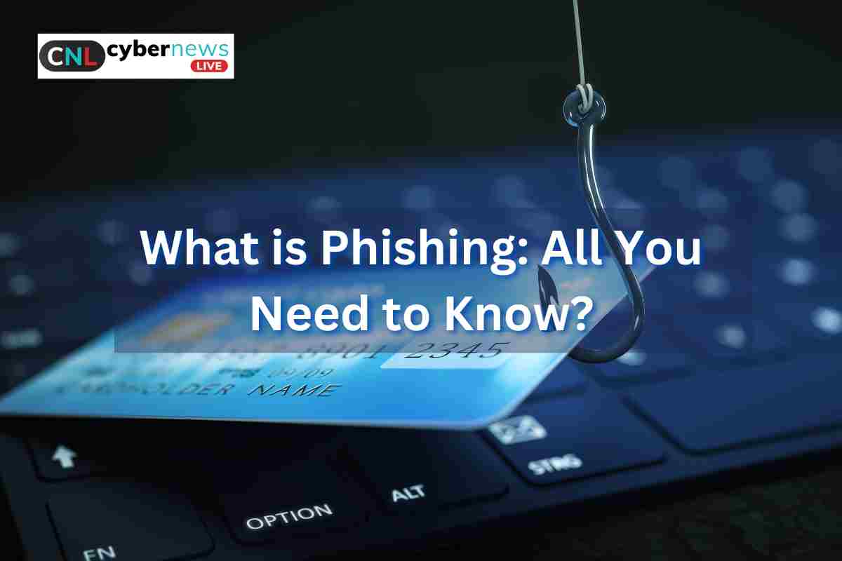 All You Need to Know about Phishing