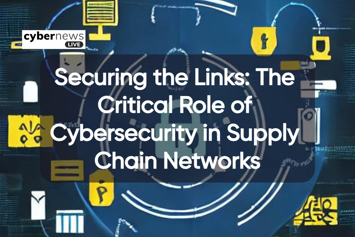 Cybersecurity in Supply Chain Networks